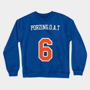 Kristaps Porzingis 'Porzingoat' Nickname Jersey - New York Knicks Crewneck Sweatshirt